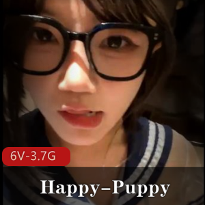 可爱Y荡Happy-Puppy-BABY-P水6V-3.7G自拍浴室道具秀露脸阿黑怼脸上啊风油精小伙伴下载观看