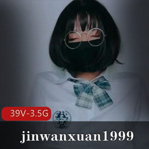 推特TSjinwanxuan1999伪娘合集39V3.5G玩很大